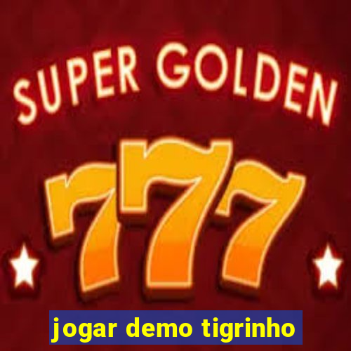 jogar demo tigrinho